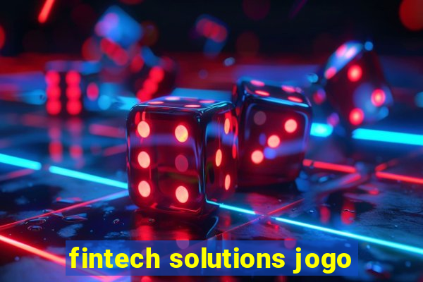 fintech solutions jogo